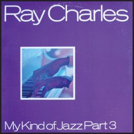 Ray Charles My Kind Of Jazz Part III album cover