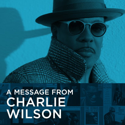 A message from Charlie Wilson